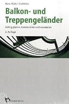 Balkon- und Treppengel&auml;nder: Richtig planen, konstruieren und montieren