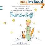 Freundschaft: Der Kleine Prinz - Die...