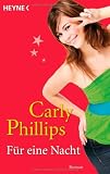 F&uuml;r eine Nacht: Roman - Carly Phillips