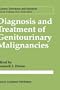 Diagnosis and Treatment of Genitourinary Malignancies (Cancer Treatment and Research)