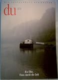 du - Zeitschrift f&uuml;r Kultur: Du, Nr.5, Die Elbe - Flu&szlig; durch die Zeit: 5/98 - Heinz Czechowski, Kurt Drawert, Gerd P Eigner, Steffen Kopetzky, Erwin Messmer, Thomas Rietzschel, Uwe Schmitt