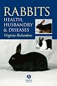 Rabbits: Health, Husbandry and Diseases