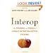 Interop: The Promise and Perils of Highly Interconnected Systems