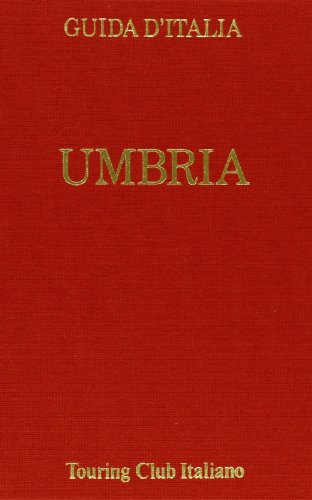 Umbria (Series: Guida d'Italia del Touring Club Italiano)