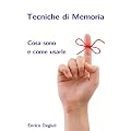 Tecniche di Memoria - Cosa sono e come usarle