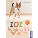 101 lustige Spiele f�r Hunde