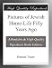 Pictures of Jewish Home-Life Fifty Years Ago Pictures of Jewish Home-Life Fifty Years Ago