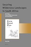 Securing wilderness landscapes in South Africa : Nick Steele, private wildlife conservancies and saving rhinos