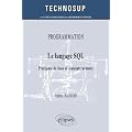Le langage SQL - Pratiques de base et concepts avanc�s (niveau B)