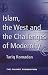 Islam, the West, and Challenges of Modernity
