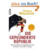 Die gepl�nderte Republik: Wie uns Banken, Spekulanten und Politiker in den Ruin treiben