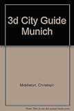 Munich : the comprehensive street-by-street guide with bird's-eye-view mapping