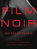 Film Noir: The Encyclopedia