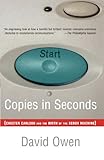 Copies in Seconds: How a Lone Inventor and an  Unknown Company Created the Biggest Communication  Breakthrough Since Gutenberg--Chester Carlson and the Birth  of Xerox