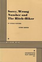 Sorry, Wrong Number and The Hitch-hiker.