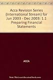 Preparing financial statements (international standards) : professional examinations, part 1, paper 1.1