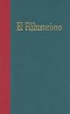 EL FILIBUSTERISMO: FACSIMILE OF THE ORIGINAL MANUSCRIPT.