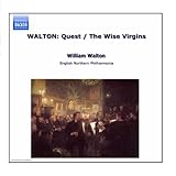 WALTON: Quest / Wise Virgins (The)