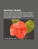 Partido Verde: Membros Do Partido Verde, Marina Silva, Gilberto Gil, Alfredo Sirkis, ASP Sia Camargo, Gilberto Teixeira, F Bio Feldma