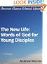 The New Life: Words of God for Young Disciples of Christ - Enhanced Version