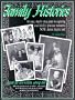 Family Histories: An Easy Step-By-Step Guide to Capturing Your Family's Precious Memories Now...Before They're Lost