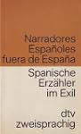 Spanische Erz�hler. Autoren im Exil /...