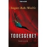 Todesgebet: Thrillervon "Inger Ash Wolfe"