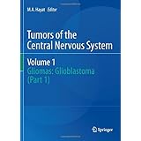 tumors of the central nervous system volume 1 gliomas glioblastoma part 1