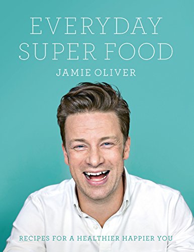 Everyday Super Food, by Jamie Oliver