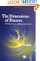 The Dimensions of Dreams: The Nature, Function and Interpretation of Dreams