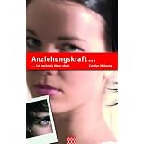 Anziehungskraft ...: ... ist mehr als Mann sieht. Sieben Tugenden einer gottgef�lligen Ehefrau und Muttervon "Carolyn Mahaney"