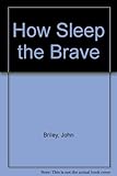 How sleep the brave