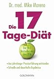 Produkt-Bild: Die 17-Tage-Di&auml;t: - Aus jahrelanger Praxiserfahrung entstanden - - Schnelle und dauerhafte Ergebnisse -