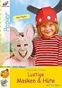 Lustige Masken & H&uuml;te