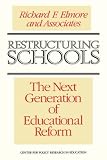 Restructuring Schools: The Next Generation of Educational Reform (Jossey-Bass Education)