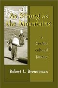 As Strong as the Mountains: A Kurdish Cultural Journey