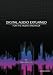 Digital Audio Explained: For The Audio Engineer