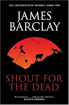 Shout For The Dead: The Ascendants of Estorea Book 2 (Gollancz S.F.)