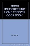 'Good Housekeeping' home freezer cook book