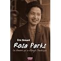 Rosa Parks, La femme qui a chang� l'Am�rique : Biographie