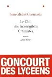 Le club des incorrigibles optimistes - Prix Goncourt des lyc�ens 2009