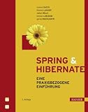 Spring & Hibernate: Eine praxisbezogene Einf&uuml;hrung - Richard Oates