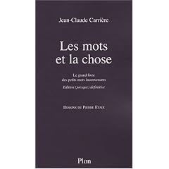 Les mots et la chose : Le grand livre des petits mots inconvenants