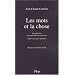 Les mots et la chose : Le grand livre des petits mots inconvenants