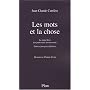 Les mots et la chose : Le grand livre des petits mots inconvenants