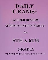 Daily Grams: Guided Review Aiding Mastery Skills for 5th and 6th Grades