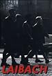 Laibach - A Film From Slovenia Occuppied Europe Nato Tour 1994-95