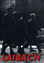 Laibach - A Film From Slovenia Occuppied Europe Nato Tour 1994-95
