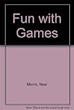 Fun with games