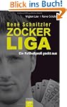 Ren� Schnitzler. Zockerliga: Ein Fu�b...